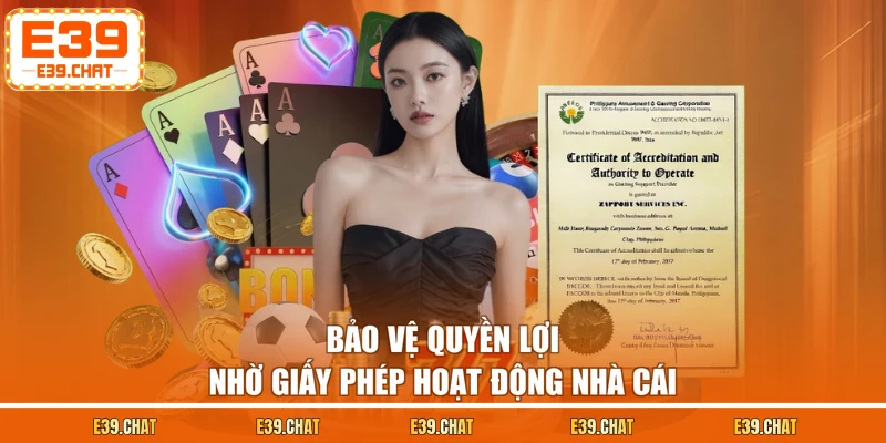 Bảo vệ quyền lợi nhờ giấy phép hoạt động nhà cái