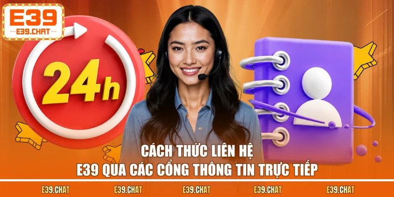 Cách thức liên hệ E39 qua các cổng thông tin trực tiếp