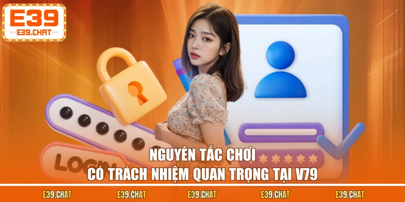 Nguyên tắc chơi có trách nhiệm quan trọng tại E39