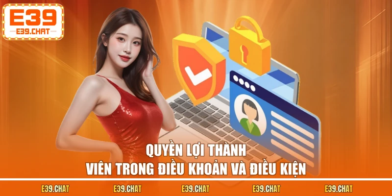 Quyền lợi thành viên trong điều khoản và điều kiện